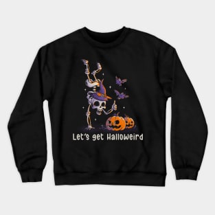 Let’s get Halloweird Funny Spooky Skull Gift for Halloween Crewneck Sweatshirt